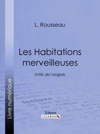 Les Habitations merveilleuses