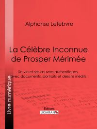 La Célèbre Inconnue de Prosper Mérimée