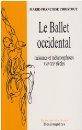 Ballet occidental (le)