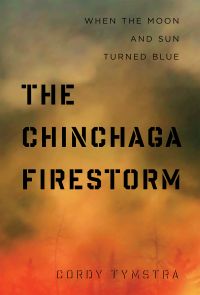 The Chinchaga Firestorm