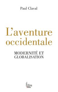 L'Aventure occidentale : modernité et globalisation