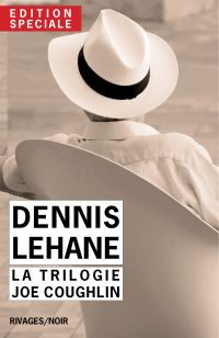 Edition Spéciale Dennis Lehane - La trilogie Joe Coughlin