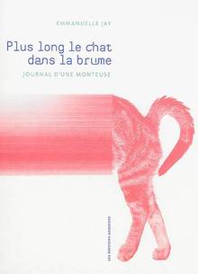 Plus long le chat dans la brume : journal d'une monteuse