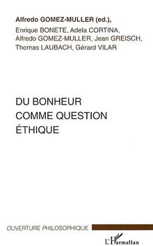 Du bonheur comme question éthique