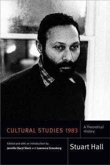 Cultural Studies 1983 : A Theoretical History