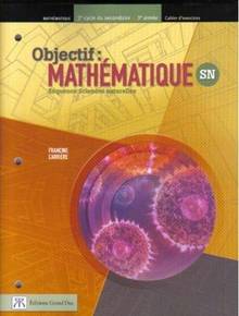 Objectif: mathématique. 2è cycle secondaire, 3è année, cahier exercices SN