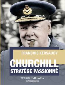 Churchill : stratège passionné