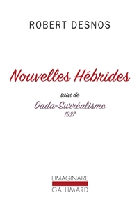 Nouvelles Hébrides, Suivi de Dada-surréalisme : 1927