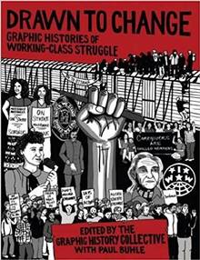 Drawn to Change - Graphic Histories of Working-Class Struggle