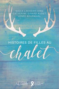 Histoires de filles au chalet 