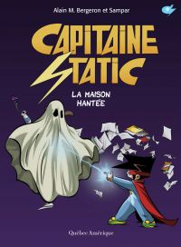 Capitaine Static: Volume 9, La maison hantée