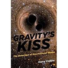 Gravity's Kiss : The Detection of Gravitational Waves