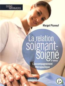 La relation soignant-soigné, 2e édition - L'accompagnement thérapeutique