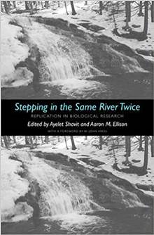 Stepping in the Same River Twice :Replication in Biological Research