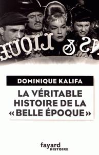 La véritable histoire de la Belle Epoque