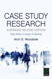 Case Study Research: Core Skills in Using 15 Genres  ; 2nd edition