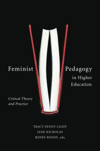 Feminist Pedagogy in Higher Education: Critical Theory 