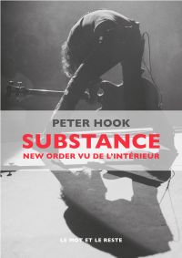 Substance : New Order vu de l'intérieur