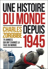 Une histoire du monde depuis 1945 