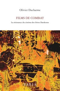 Films de combat : la résistance du cinéma des frères Dardenne