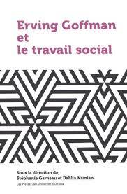 Erving Goffman et le travail social