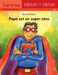 Papa est un super-zéro