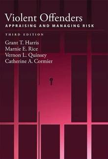 Violent Offenders: Appraising and Managing Risk - 3rd edition