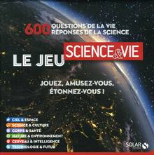 Le jeu Science & vie : 600 questions de la vie, 600 réponses de la science