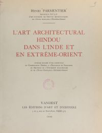 L'art architectural hindou dans l'Inde et en Extrême-Orient