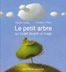 Le petit arbre qui voulait devenir un nuage