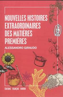 Nouvelles histoires extraordinaires des matières premières