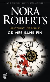 Lieutenant Eve Dallas - Crimes sans fin