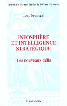 Infosphère et intelligence stratégique: les nouveaux défis