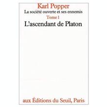 Société ouverte et ses ennemis, t.1 : Ascendant de Platon