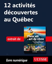 12 activités découvertes au Québec