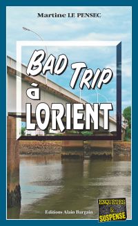 Bad trip à Lorient