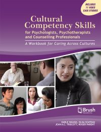 Cultural Competency Skills for Psychologists, Psychotherapists, and Counselling Professionals