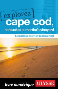 Explorez Cape Cod, Nantucket et Martha's Vineyard