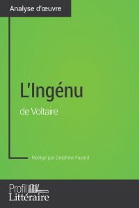 L'Ingénu de Voltaire (Analyse approfondie)