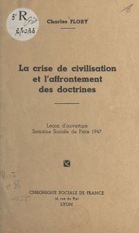 La crise de la civilisation et l'affrontement des doctrines