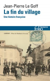 La fin du village. Une histoire française