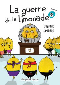 La guerre de la limonade 02 : L'affaire limonade