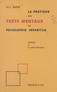 La pratique des tests mentaux en psychiatrie infantile