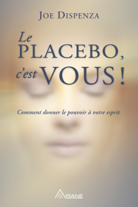 Le placebo, c'est vous !