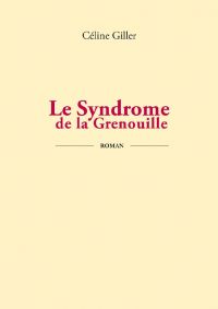 LE SYNDROME DE LA GRENOUILLE