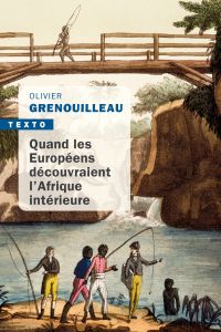 Quand les européens découvraient l'Afrique intérieure