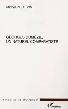 Georges Dumézil, un naturel comparatiste