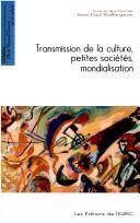 Transmission de la culture, petites sociétés, mondialisation