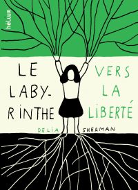 Le labyrinthe vers la liberté