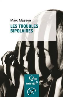 Troubles bipolaires, Les:  2e édition